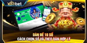 Dàn Đề 10 Số – Cách Chọn Số Và Theo Dàn Hợp Lý