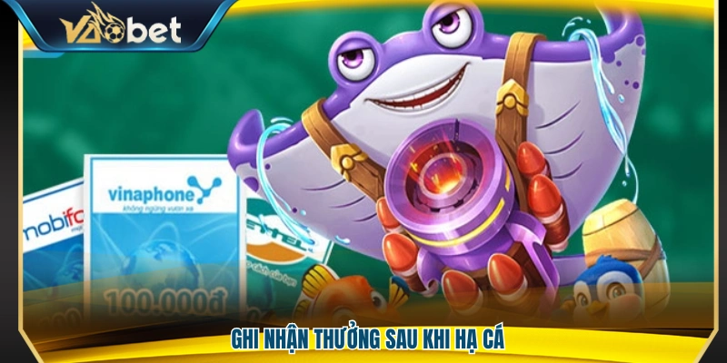  Nhận thưởng ngay sau khi tiêu diệt cá